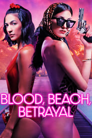 Blood, Beach, Betrayal (2024)