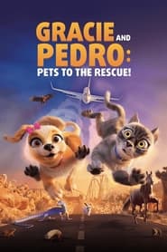 Gracie & Pedro: Pets to the Rescue (2024)